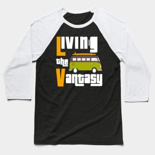 Funny Living the vantasy Van Life Baseball T-Shirt